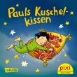 Pixi 2605: Pauls Kuschelkissen 